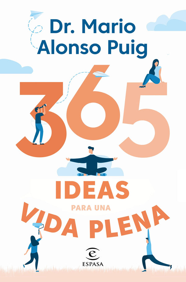 365 ideas para una vida plena - Mario Alonso Puig
