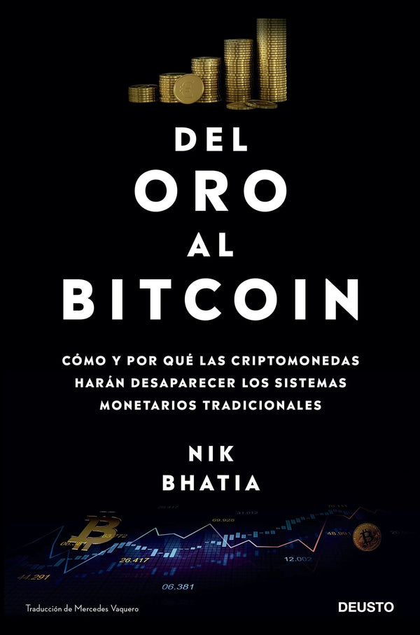 Del oro al bitcoin - Nik Bhatia