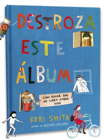 Destroza este álbum - Keri Smith