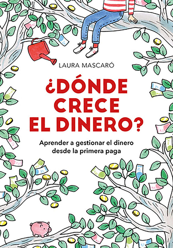 ¿Dónde crece el dinero? - Laura Mascaró