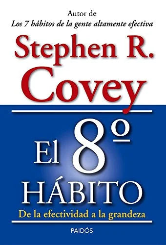 El 8° hábito - Stephen R. Covey
