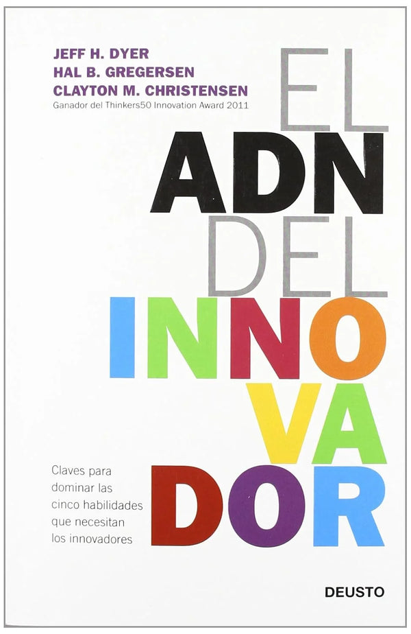 El ADN del innovador - Jeff Dyer, Hal Gregersen y Clayton M. Christensen