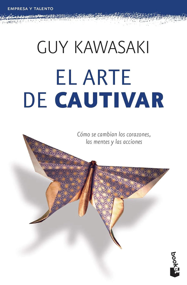 El arte de cautivar - Guy Kawasaki