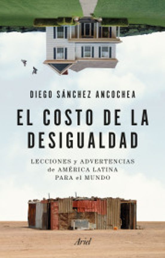 El costo de la desigualdad - Diego Sánchez Ancochea