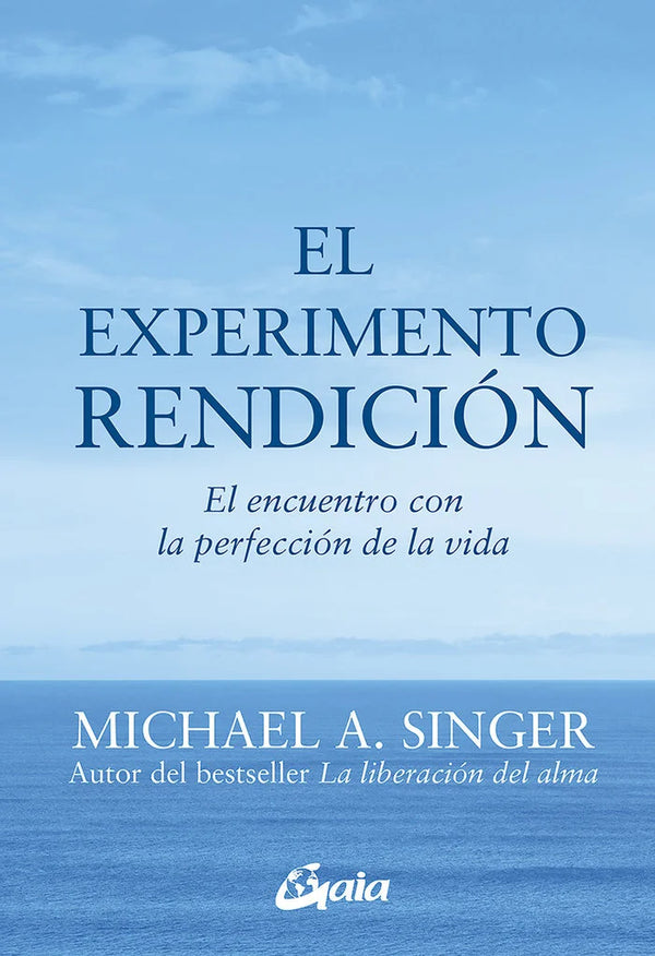 El experimento rendición - Michael A. Singer