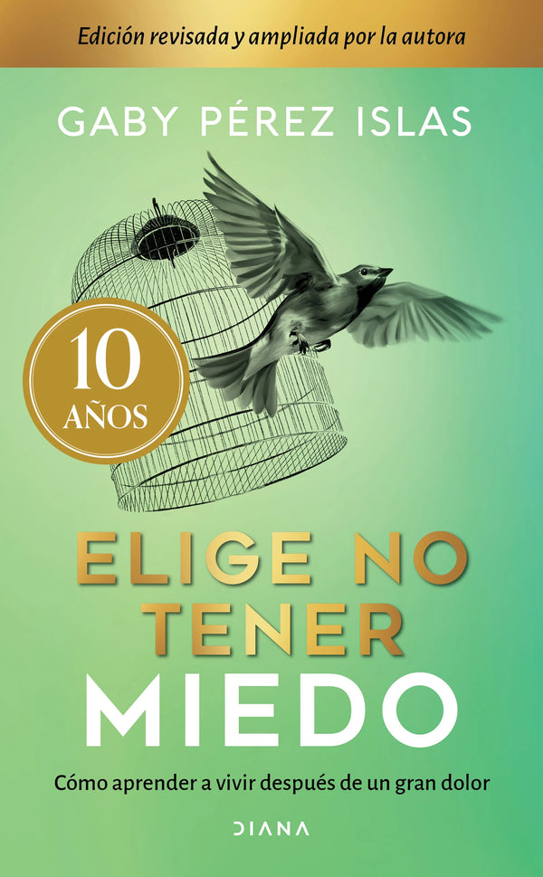 Elige no tener miedo - Gaby Pérez Islas