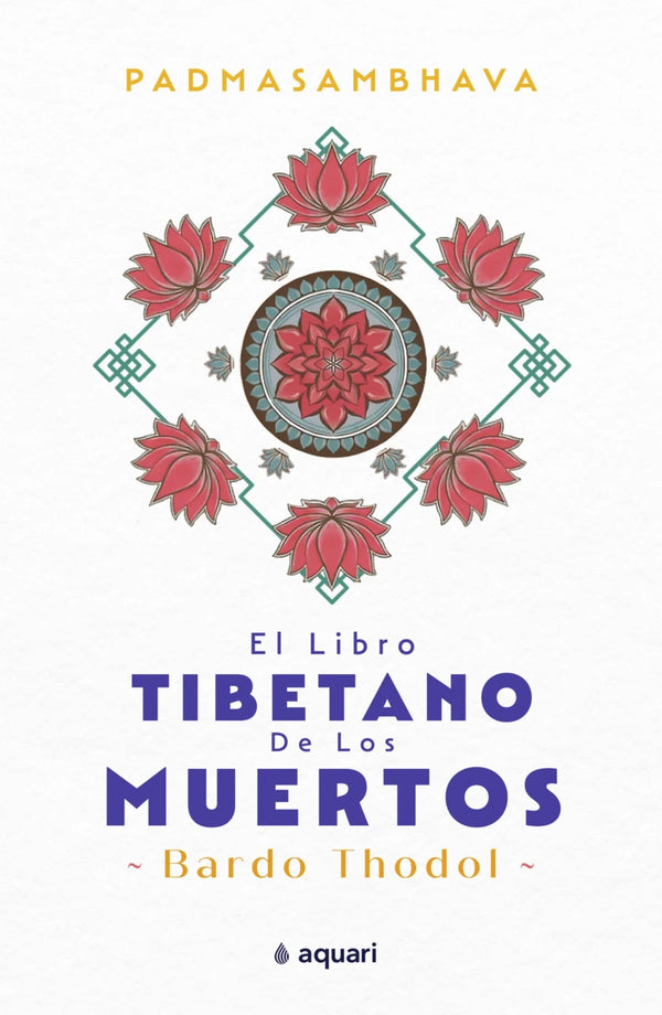 El libro tibetano de los muertos - Padmasambhava