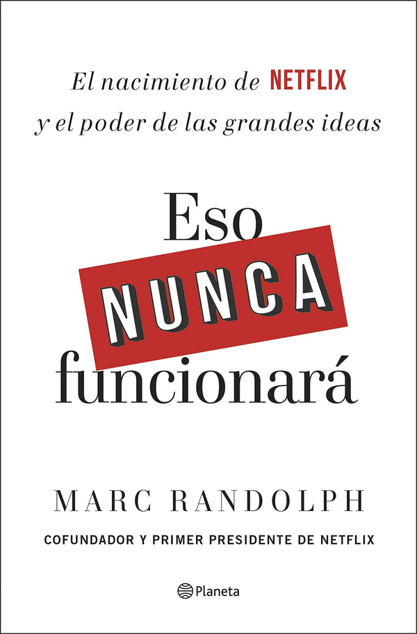 Eso nunca funcionará -Marc Randolph