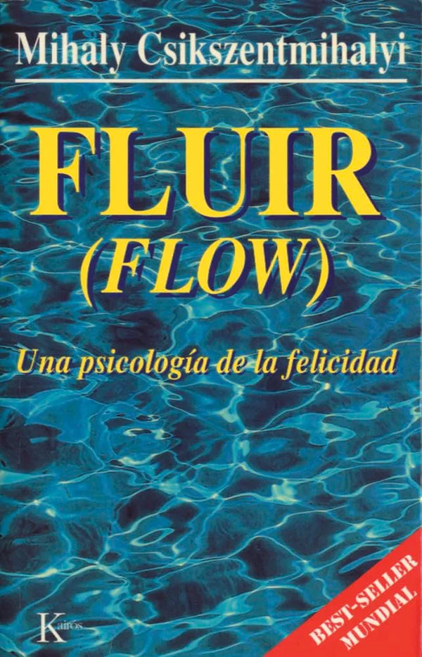 Fluir (Flow) - Mihaly Csikszentmihalyi