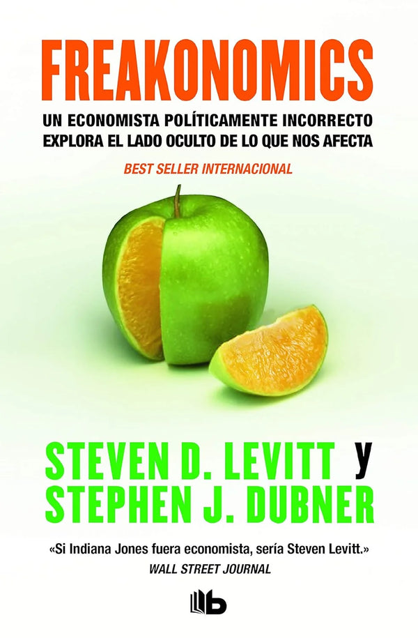 Freakonomics - Steven D. Levitt y Stephen J. Dubner