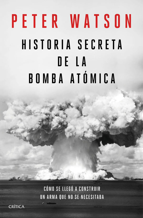 Historia secreta de la bomba atómica - Peter Watson