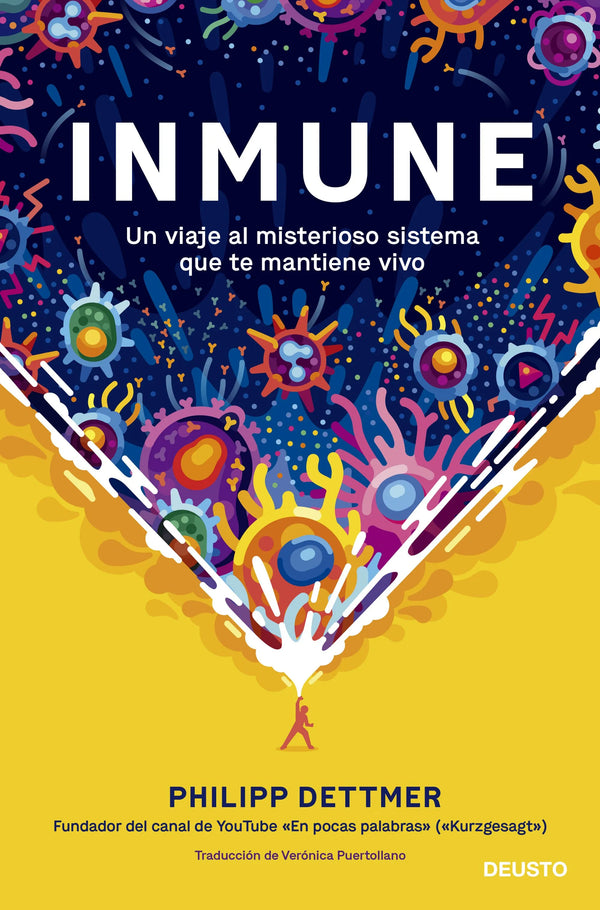 Inmune: un viaje al misterioso sistema que te mantiene vivo - Philipp Dettmer