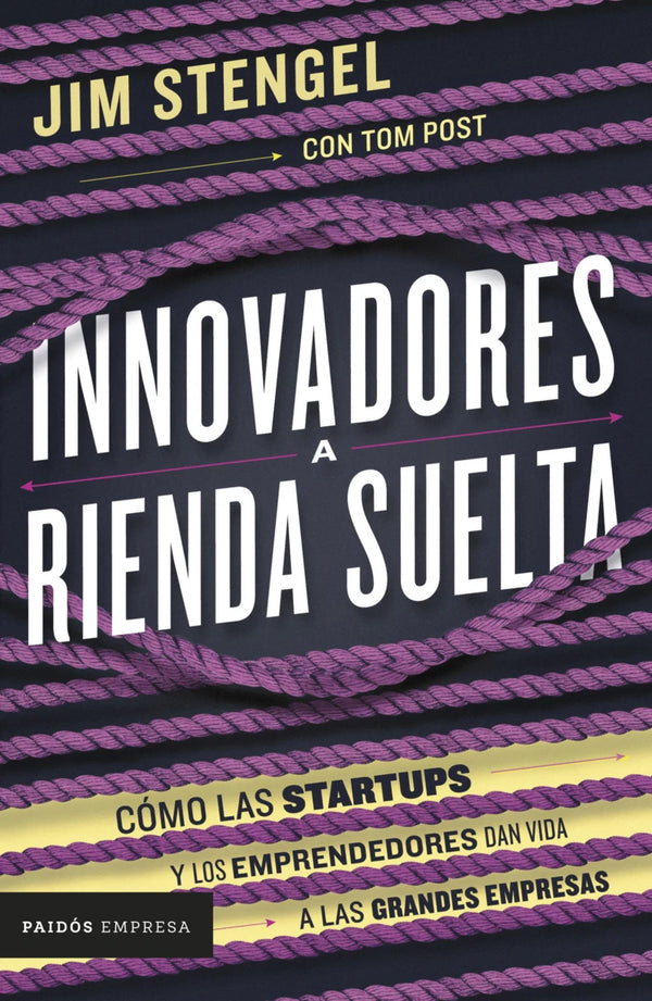 Innovadores a rienda suelta - Jim Stengel