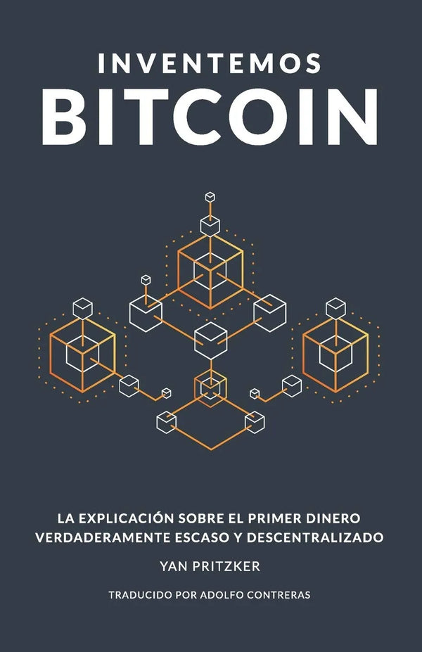 Inventemos bitcoin - Yan Pritzker