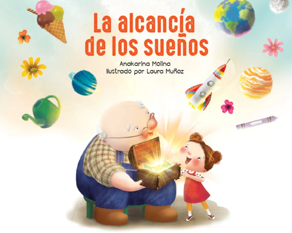 La alcancía de los sueños - Anakarina Molina