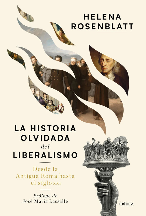 La historia olvidada del liberalismo - Helena Rosenblatt