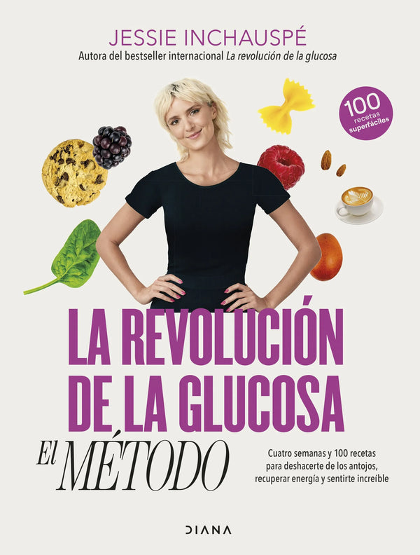 La revolución de la glucosa: el Método - Jessie Inchauspé