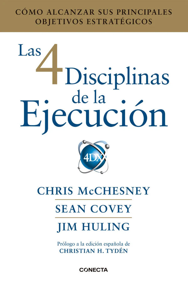 Las 4 disciplinas de la ejecución - Chris McChesney, Sean Covey y Jim Huling