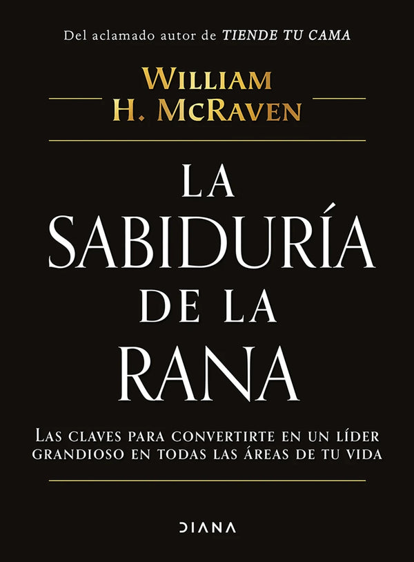 La sabiduría de la rana - William H. McRaven