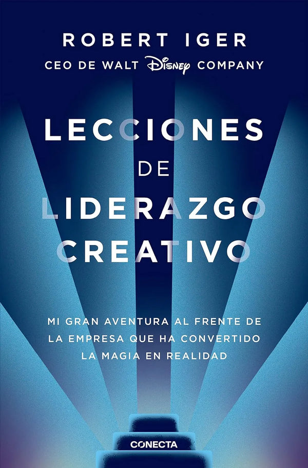 Lecciones de liderazgo creativo - Robert Iger