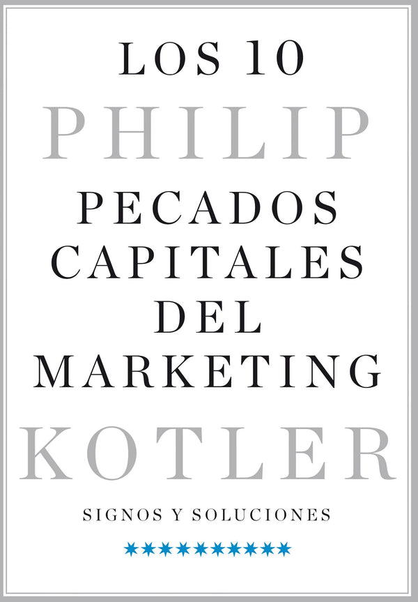 Los 10 pecados capitales del marketing - Philip Kotler