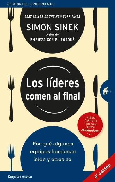 Los líderes comen al final - Simon Sinek