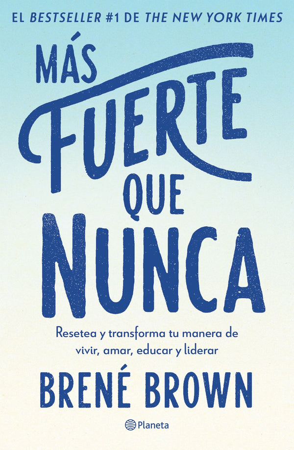 Más fuerte que nunca - Brené Brown