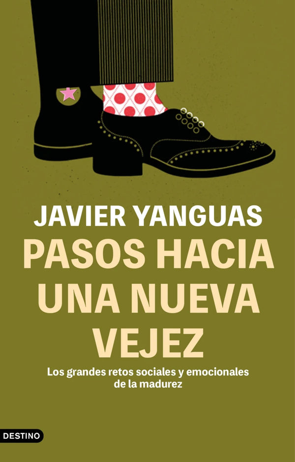 Pasos hacia una nueva vejez - Javier Yanguas