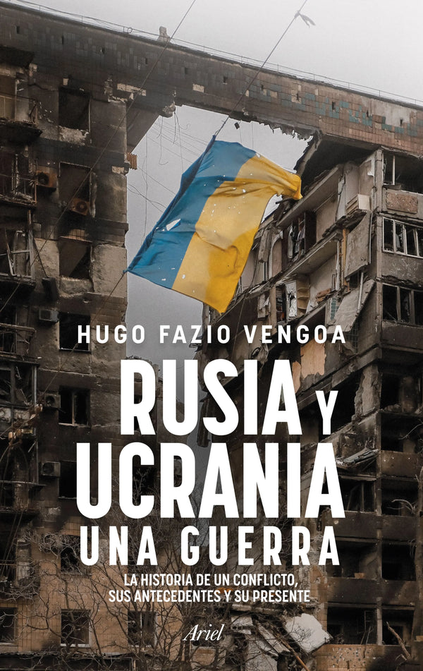 Rusia y Ucrania: una guerra - Hugo Fazio Vengoa