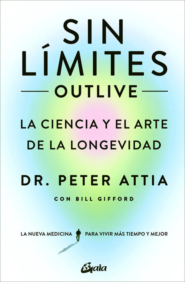 Sin límites (Outlive) - Dr. Peter Attia