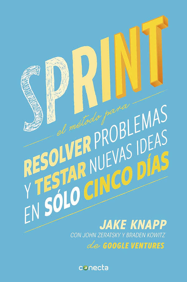 Sprint - Jake Knapp, John Zeratsky y Braden Kowitz