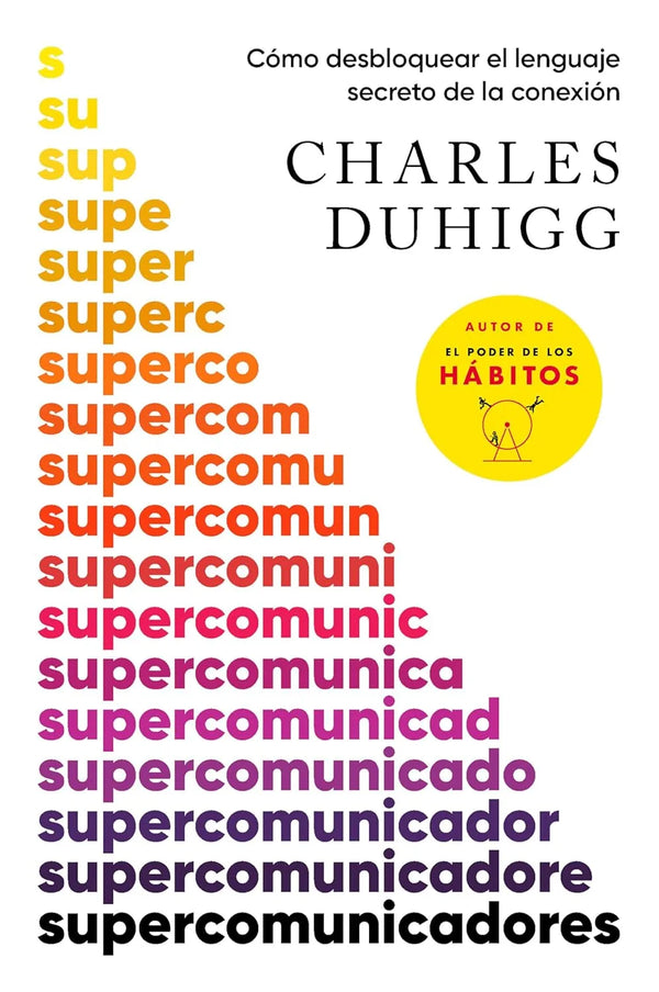 Supercomunicadores - Charles Duhigg
